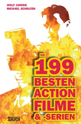 Scholten / Jahnke |  Die 199 besten Action-Filme & -Serien | eBook | Sack Fachmedien