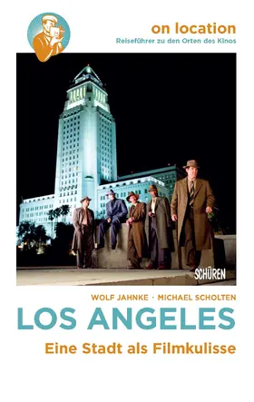 Jahnke / Scholten |  On Location: Los Angeles | eBook | Sack Fachmedien