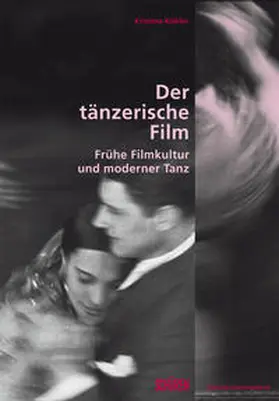 Köhler | Der tänzerische Film. | Buch | 978-3-89472-840-3 | www2.sack.de