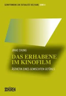 Chung |  Das Erhabene im Kinofilm | Buch |  Sack Fachmedien
