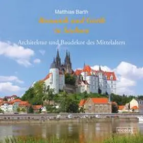 Barth |  Romanik und Gotik in Sachsen | Buch |  Sack Fachmedien