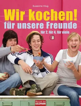 Klug |  Wir kochen! - für unsere Freunde - | eBook | Sack Fachmedien