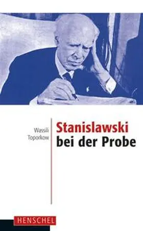 Toporkow |  Stanislawski bei der Probe | Buch |  Sack Fachmedien