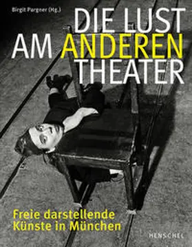 Pargner |  Die Lust am anderen Theater | Buch |  Sack Fachmedien