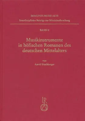 Eitschberger |  Musikinstrumente in höfischen Romanen des deutschen Mittelalters | Buch |  Sack Fachmedien