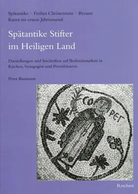 Baumann |  Spätantike Stifter im Heiligen Land | Buch |  Sack Fachmedien