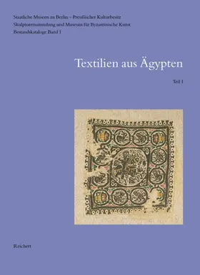 Fluck / Linscheid / Merz |  Staatliche Museen zu Berlin – Preußischer Kulturbesitz. Skulpturensammlung und Museum für Byzantinische Kunst. Bestandskataloge. Band 1: Textilien aus Ägypten | Buch |  Sack Fachmedien