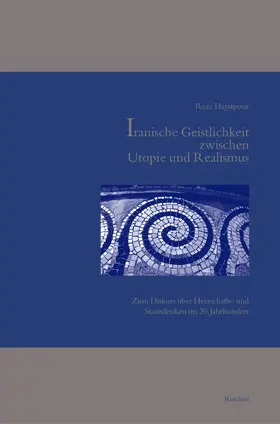Hajatpour |  Iranische Geistlichkeit zwischen Utopie und Realismus | Buch |  Sack Fachmedien