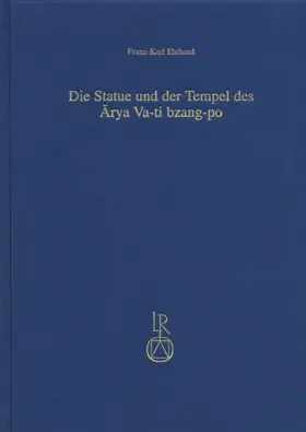 Ehrhard |  Die Statue und der Tempel des Arya Va-ti bzang-po | Buch |  Sack Fachmedien