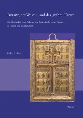 Klein |  Byzanz, der Westen und das »wahre« Kreuz | Buch |  Sack Fachmedien