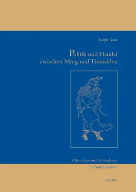Kauz |  Politik und Handel zwischen Ming und Timuriden | Buch |  Sack Fachmedien