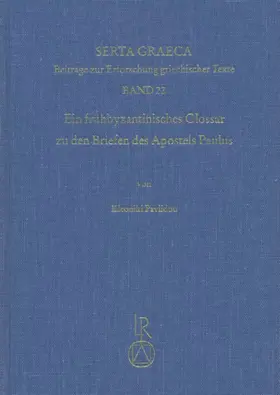 Pavlidou |  Ein frühbyzantinisches Glossar zu den Briefen des Apostels Paulus | Buch |  Sack Fachmedien