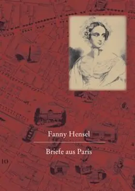 Klein |  Fanny Hensel. Briefe aus Paris an ihre Familie in Berlin | Buch |  Sack Fachmedien