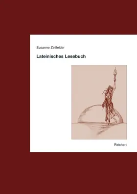 Zeilfelder |  Lateinisches Lesebuch | Buch |  Sack Fachmedien