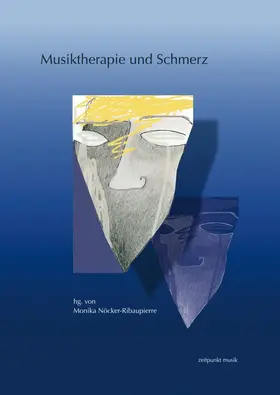 Nöcker-Ribaupierre |  Musiktherapie und Schmerz | Buch |  Sack Fachmedien