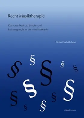 Flach-Bulwan |  Musiktherapie und Recht | Buch |  Sack Fachmedien