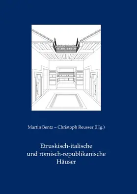 Bentz / Reusser |  Etruskisch-italische und römisch-republikanische Häuser | Buch |  Sack Fachmedien