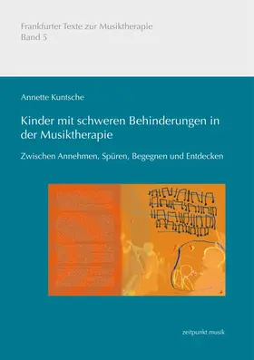 Kuntsche |  Kinder mit schweren Behinderungen in der Musiktherapie | Buch |  Sack Fachmedien