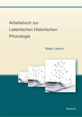 Liesner |  Arbeitsbuch zur Lateinischen Historischen Phonologie | Buch |  Sack Fachmedien