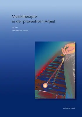 von Moreau |  Musiktherapie in der präventiven Arbeit | Buch |  Sack Fachmedien