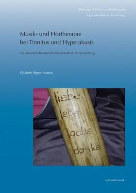 Sigron Krausse |  Musik- und Hörtherapie bei Tinnitus und Hyperakusis | Buch |  Sack Fachmedien