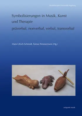 Schmidt / Timmermann |  Symbolisierungen in Musik, Kunst und Therapie – präverbal, nonverbal, verbal, transverbal | Buch |  Sack Fachmedien