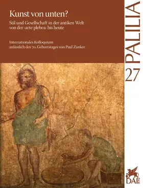de Angelis / Dickmann / Pirson |  Kunst von unten? Stil und Gesellschaft in der antiken Welt von der »arte plebea« bis heute | Buch |  Sack Fachmedien