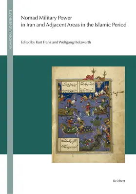 Franz / Holzwarth |  Nomad Military Power in Iran and Adjacent Areas in the Islamic Period | Buch |  Sack Fachmedien