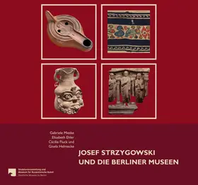 Mietke / Ehler / Fluck |  Josef Strzygowski und die Berliner Museen | Buch |  Sack Fachmedien