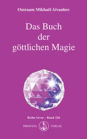 Aivanhov |  Das Buch der göttlichen Magie | Buch |  Sack Fachmedien