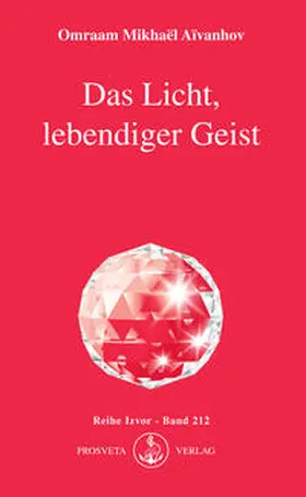 Aivanhov | Das Licht, lebendiger Geist | Buch | 978-3-89515-048-7 | sack.de