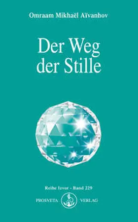 Aivanhov |  Der Weg der Stille | Buch |  Sack Fachmedien