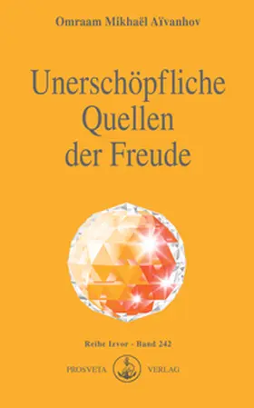 Aivanhov |  Unerschöpfliche Quellen der Freude | Buch |  Sack Fachmedien