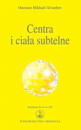 Aivanhov / Ai?¨vanhov | Centra i ciala subtelne | Buch | 978-3-89515-419-5 | sack.de