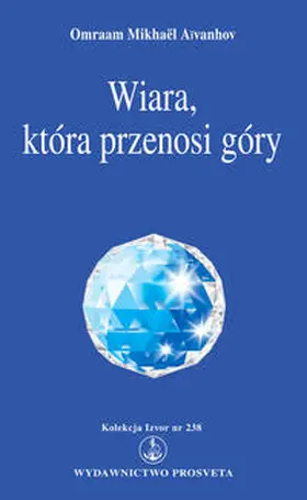 Aïvanhov |  Wiara, która przenosi góry | eBook | Sack Fachmedien