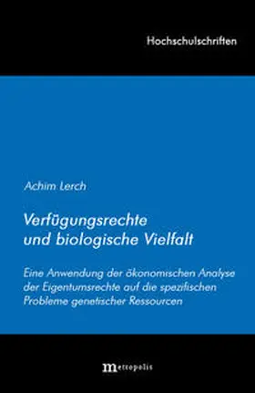 Lerch |  Verfügungsrechte und biologische Vielfalt | Buch |  Sack Fachmedien