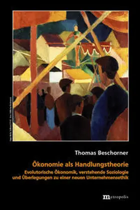 Beschorner |  Ökonomie als Handlungstheorie | Buch |  Sack Fachmedien