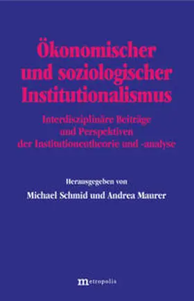 Schmid / Maurer / Esser |  Ökonomischer und soziologischer Institutionalismus | Buch |  Sack Fachmedien