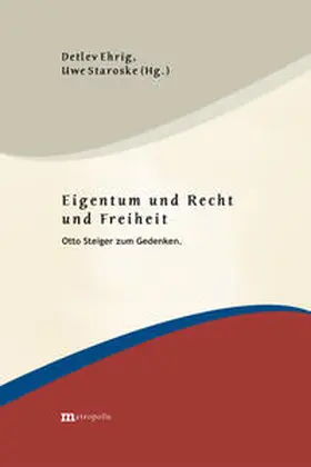 Ehrig / Staroske |  Eigentum und Recht und Freiheit | Buch |  Sack Fachmedien