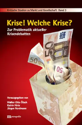Ötsch / Hirte / Nordmann |  Krise! Welche Krise? | Buch |  Sack Fachmedien