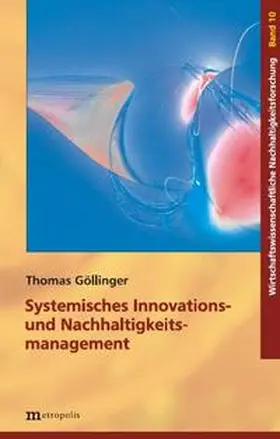 Göllinger |  Systemisches Innovations- und Nachhaltigkeitsmanagement | Buch |  Sack Fachmedien