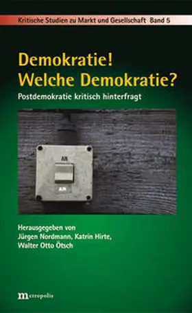Nordmann / Hirte / Ötsch |  Demokratie! Welche Demokratie? | Buch |  Sack Fachmedien