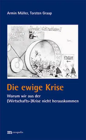 Müller / Graap |  Die ewige Krise | Buch |  Sack Fachmedien