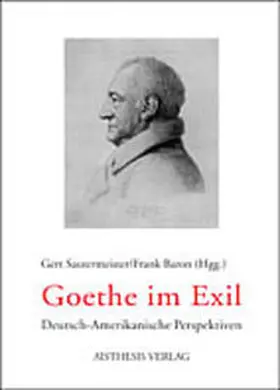 Sautermeister / Baron |  Goethe im Exil | Buch |  Sack Fachmedien