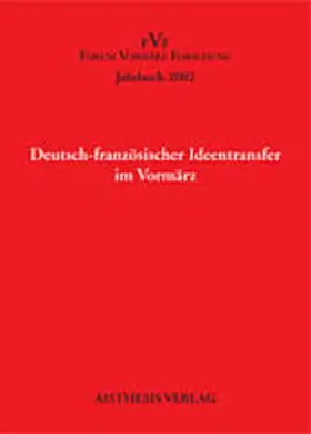 Höhn / Füllner / Forum Vormärz Forschung e.V. |  Deutsch-französischer Ideentransfer im Vormärz | Buch |  Sack Fachmedien