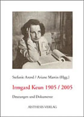 Arend / Martin |  Irmgard Keun 1905 /2005 | Buch |  Sack Fachmedien