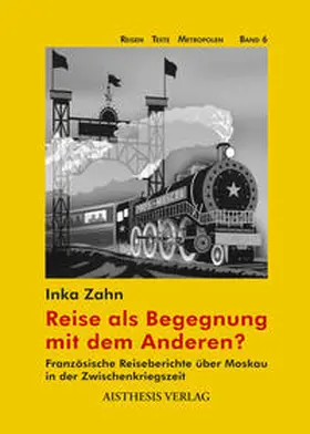 Zahn |  Reise als Begegnung mit dem Anderen | Buch |  Sack Fachmedien