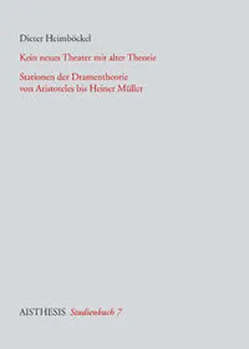 Heimböckel |  Kein neues Theater mit alter Theorie | Buch |  Sack Fachmedien