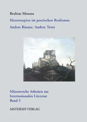 Moussa |  Heterotopien im poetischen Realismus | Buch |  Sack Fachmedien