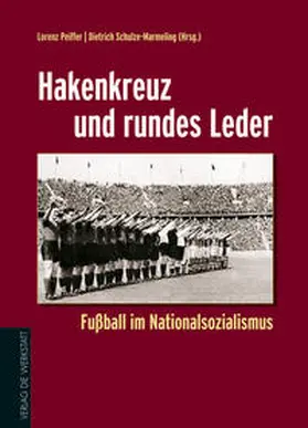 Peiffer / Schulze-Marmeling |  Hakenkreuz und rundes Leder | Buch |  Sack Fachmedien
